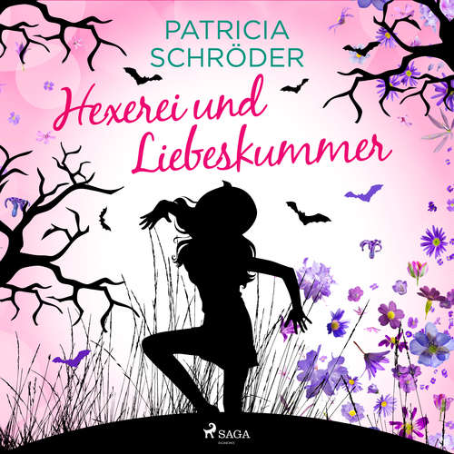 Hoerbuch Hexerei und Liebeskummer - Patricia Schröder - Tabea Scholz