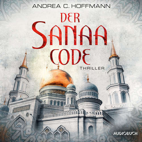 Hoerbuch Der Sanaa-Code - Andrea C. Hoffmann - Patrick Imhof