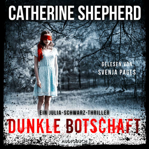 Hoerbuch Dunkle Botschaft (Ein Fall für Julia Schwarz 4) - Catherine Shepherd - Svenja Pages