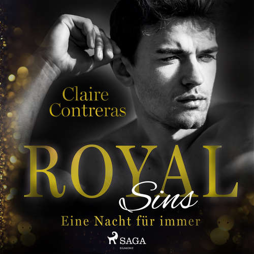 Hoerbuch Royal Sins – Eine Nacht für immer (Royal–Heartbreaker–Romance–Reihe 1) - Claire Contreras - Lara Hoffmann