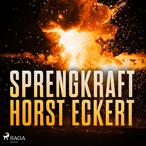 Hoerbuch Sprengkraft (Ungekürzt) - Horst Eckert - Horst Eckert
