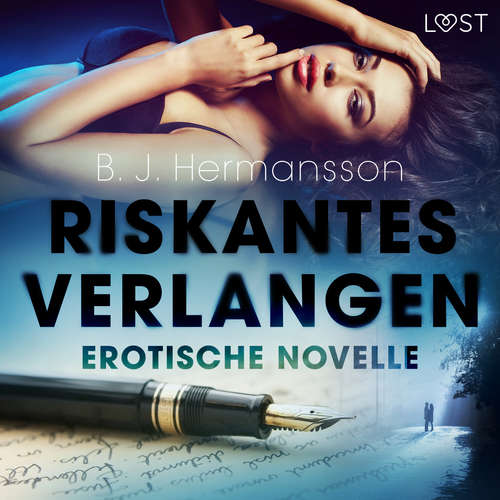 Hoerbuch Riskantes Verlangen - Erotische Novelle - B. J. Hermansson - Mona Wiedmann