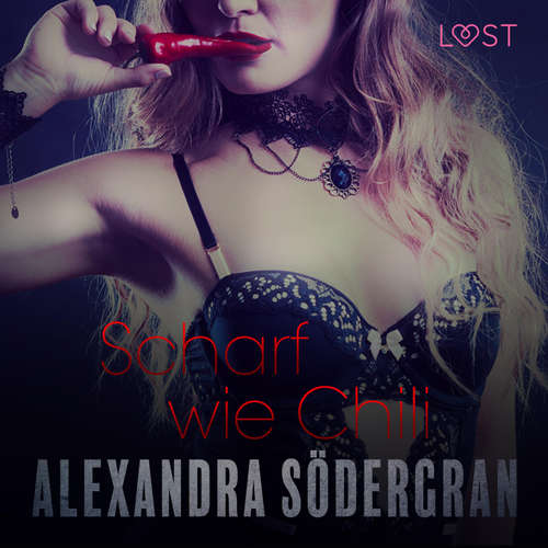 Hoerbuch Scharf wie Chili - Erotischer Roman (Ungekürzt) - Alexandra Södergran - Luisa Winter