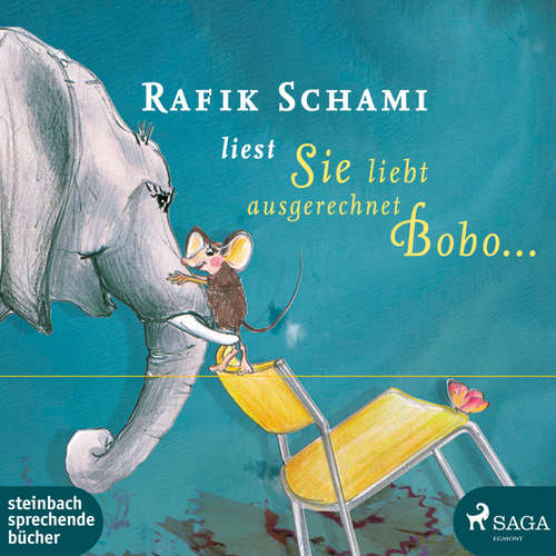 Hoerbuch Sie liebt ausgerechnet Bobo... (Ungekürzt) - Rafik Schami - Rafik Schami
