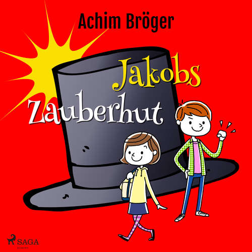 Hoerbuch Jakobs Zauberhut - Achim Bröger - Sabine Swoboda