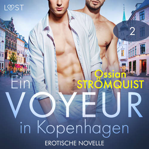 Hoerbuch Ein Voyeur in Kopenhagen 2 - Erotische Novelle - Ossian Strömquist - Augustus Mingenroth