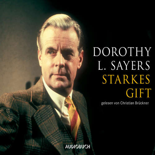 Hoerbuch Starkes Gift - Dorothy Leigh Sayers - Christian Brückner