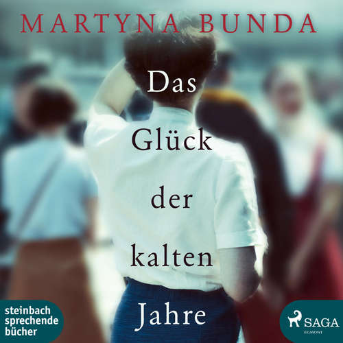 Hoerbuch Das Glück der kalten Jahre (Ungekürzt) - Martyna Bunda - Svenja Pages