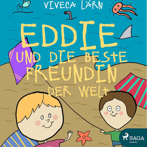 Hoerbuch Eddie und die beste Freundin der Welt (Ungekürzt) - Viveca Lärn - Thorsten Breitfeldt