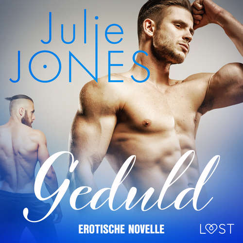 Hoerbuch Geduld - Erotische Novelle - Julie Jones - Augustus Mingenroth