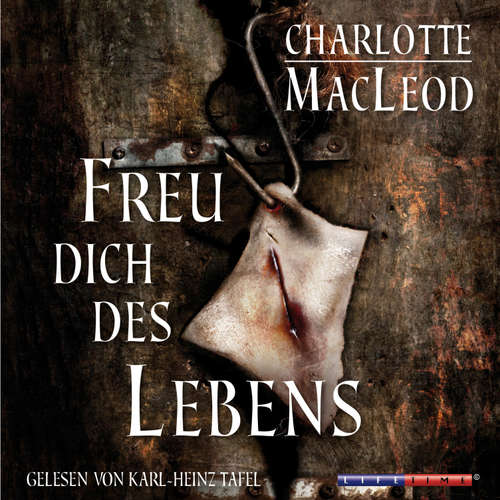 Hoerbuch Freu dich des Lebens (Gekürzt) - Charlotte MacLeod - Karl-Heinz Tafel