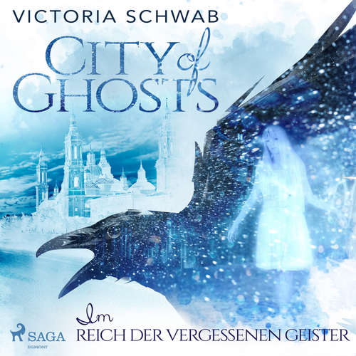 Hoerbuch City of Ghosts - Im Reich der vergessenen Geister - Victoria Schwab - Carolin-Therese Wolff