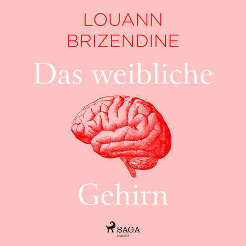 Hoerbuch Das weibliche Gehirn - Louann Brizendine - Sandra Borgmann