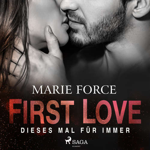 Hoerbuch First Love – Dieses Mal für immer - Marie Force / HTJB, Inc. - Hannah Baus