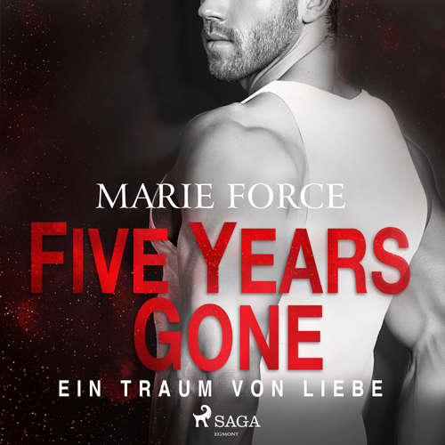 Hoerbuch Five Years Gone – Ein Traum von Liebe - Marie Force / HTJB, Inc. - Franziska Grün