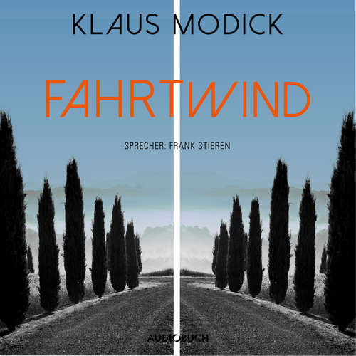 Hoerbuch Fahrtwind (ungekürzt) - Klaus Modick - Frank Stieren