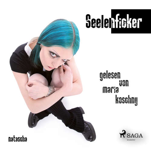Hoerbuch Seelenficker - Natascha - Maria Koschny