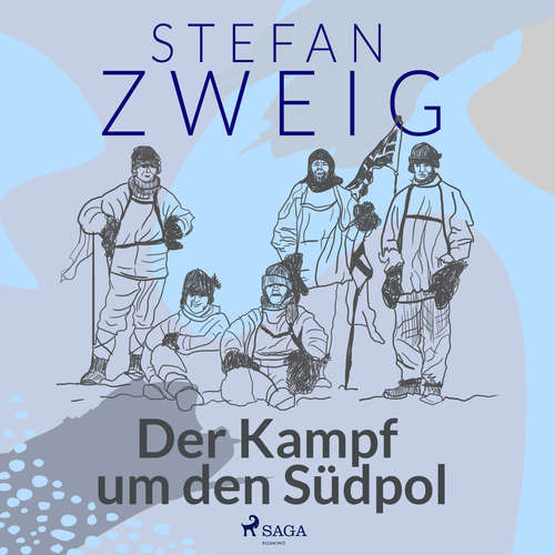 Hoerbuch Der Kampf um den Südpol - Stefan Zweig - Reiner Unglaub