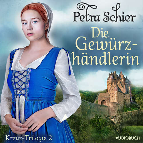 Hoerbuch Die Gewürzhändlerin - Kreuz-Trilogie 2 - Petra Schier - Brigitte Carlsen