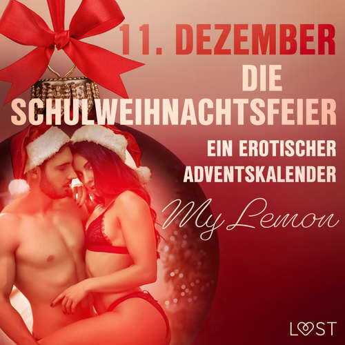 Hoerbuch 11. Dezember: Die Schulweihnachtsfeier – ein erotischer Adventskalender - My Lemon - Victoria Winther