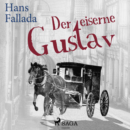 Hoerbuch Der eiserne Gustav (Ungekürzt) - Hans Fallada - Dieter Mann