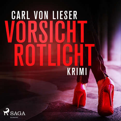 Hoerbuch Vorsicht Rotlicht - Krimi (Ungekürzt) - Carl von Lieser - Norbert Hülm
