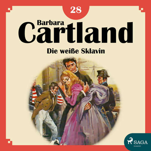 Hoerbuch Die weiße Sklavin - Die zeitlose Romansammlung von Barbara Cartland 18 (Ungekürzt) - Barbara Cartland - Hannah Baus