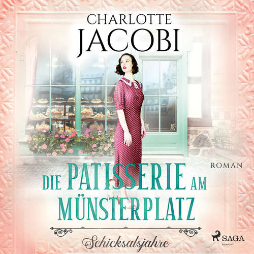 Hoerbuch Die Patisserie am Münsterplatz – Schicksalsjahre: Roman (Die Kuchenkönigin von Straßburg 2) - Charlotte Jacobi - Uta Simone