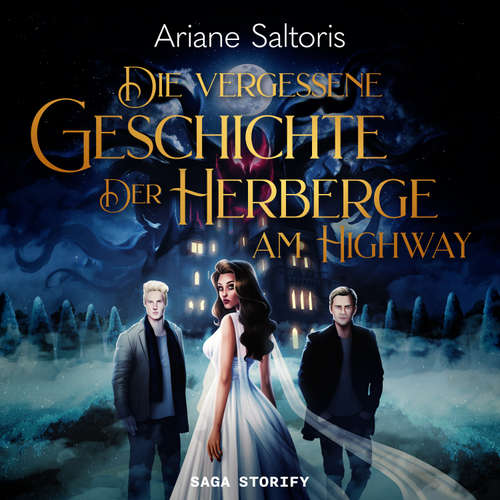 Hoerbuch Die Vergessene Geschichte der Herberge am Highway - C. A. Saltoris - Behrad Behnezhad