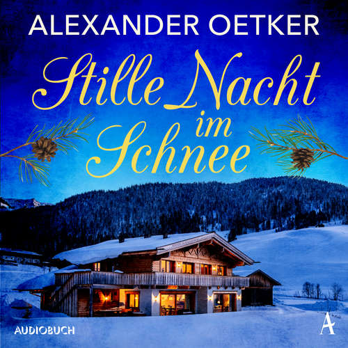 Hoerbuch Stille Nacht im Schnee - Alexander Oetker - Sascha Tschorn