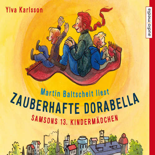 Hoerbuch Zauberhafte Dorabella. Samsons 13. Kindermädchen - Ylva Karlsson - Martin Baltscheit