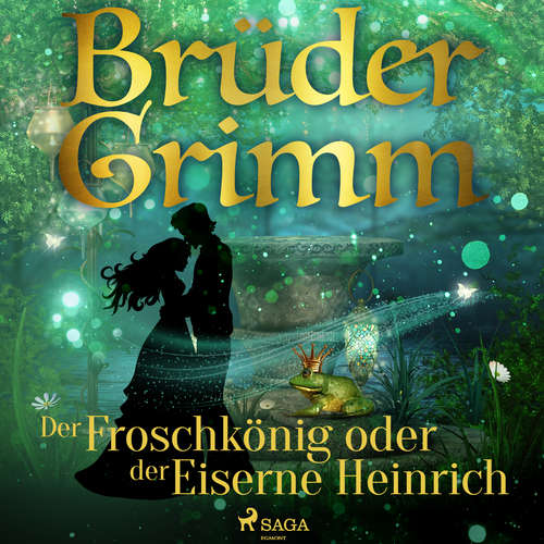 Hoerbuch Der Froschkönig oder der Eiserne Heinrich - Brüder Grimm - Franziska Pigulla