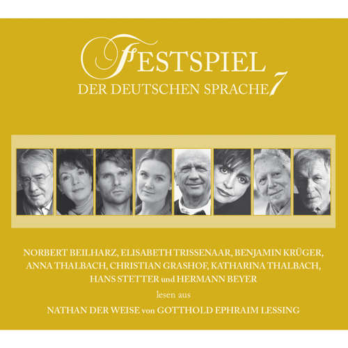Hoerbuch Festspiel der deutschen Sprache, Vol. 7: Nathan der Weise - Gotthold Ephraim Lessing - Norbert Beilharz Hoerbuch Festspiel der deutschen Sprache, Vol. 7: Nathan der Weise - Gotthold Ephraim Lessing - Norbert Beilharz