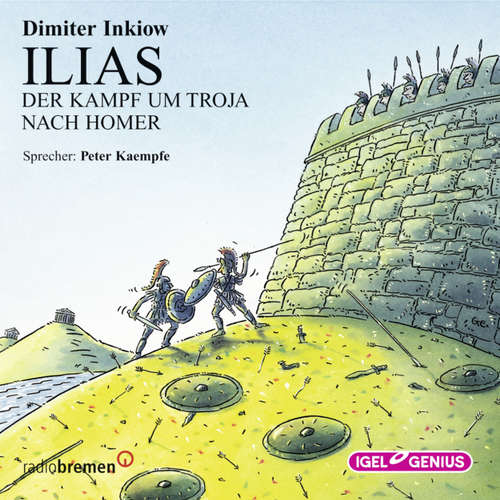 Ilias - Der Kampf um Troja nach Homer