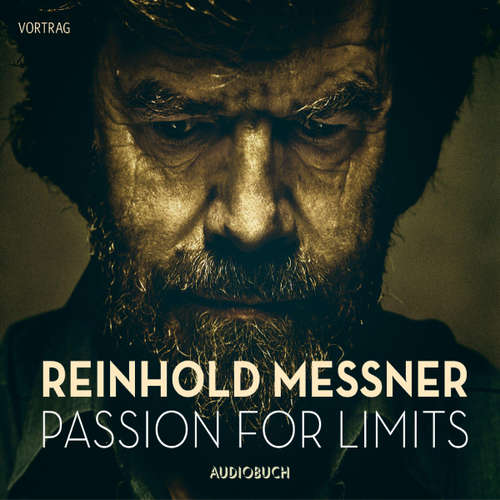 Hoerbuch Passion for Limits - Reinhold Messner - Reinhold Messner