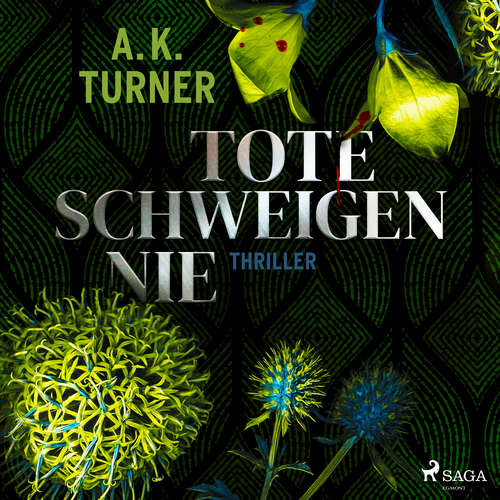 Hoerbuch Tote schweigen nie - A. K. Turner - Sandra Voss