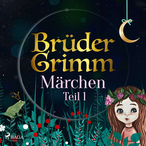Hoerbuch Brüder Grimms Märchen Teil 1 - Brüder Grimm - Friedrich Schoenfelder