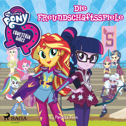 Hoerbuch My Little Pony - Equestria Girls - Die Freundschaftsspiele - Perdita Finn - Jennifer Weiss
