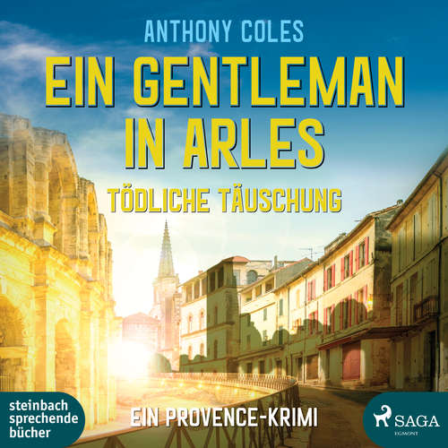 Hoerbuch Ein Gentleman in Arles - Tödliche Täuschung (Peter-Smith-Reihe 3) - Anthony Coles - Hainrich Matters