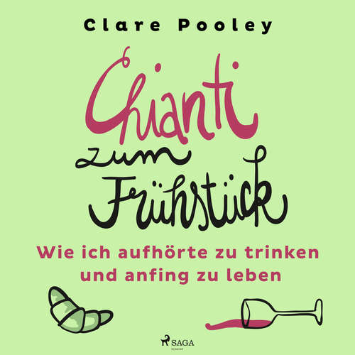 Hoerbuch Chianti zum Frühstück: Wie ich aufhörte zu trinken und anfing zu leben - Clare Pooley - Heidi Jürgens