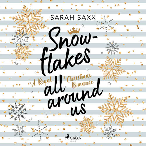 Hoerbuch Snowflakes All Around Us. A Royal Christmas Romance - Sarah Saxx - Lisa Müller