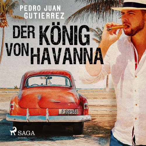 Hoerbuch Der König von Havanna - Pedro Juan Gutiérrez - Stephan Benson