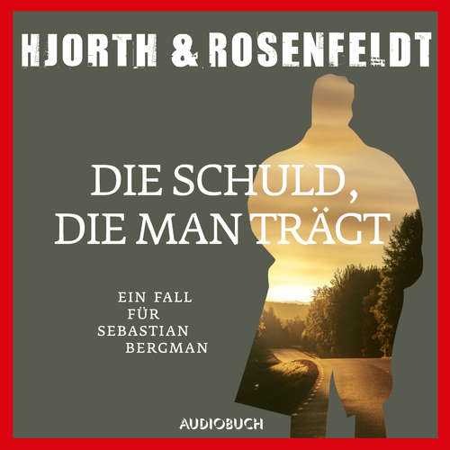 Hoerbuch Die Schuld, die man trägt (Autorisierte Lesefassung) - Michael Hjorth - Douglas Welbat