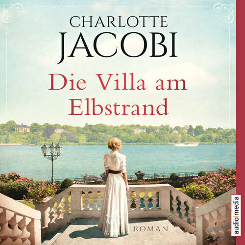 Hoerbuch Die Villa am Elbstrand - Charlotte Jacobi - Dagmar Bittner
