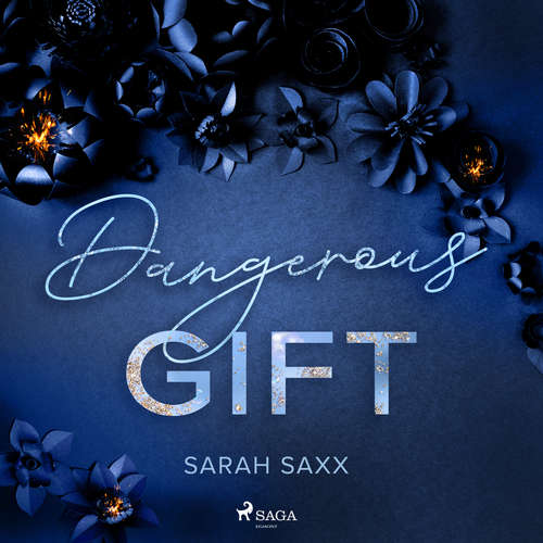 Hoerbuch Dangerous Gift - Sarah Saxx - Luisa Winter