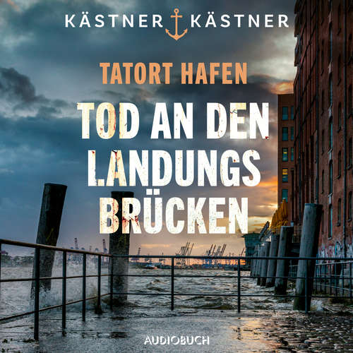 Hoerbuch Tatort Hafen - Tod an den Landungsbrücken - Angélique Kästner - Mario Wolf