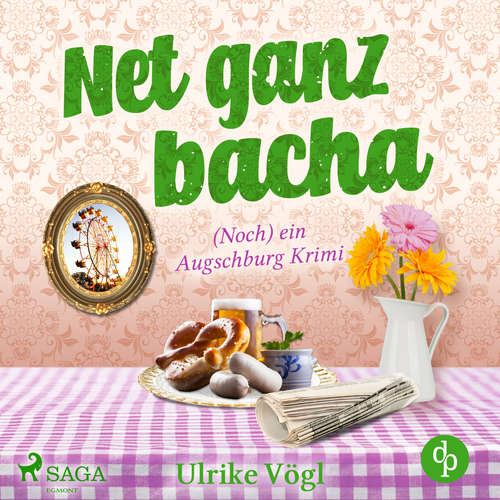 Hoerbuch Net ganz bacha: (Noch) ein Augschburg Krimi (Helena Hansen ermittelt 3) - Ulrike Vögl - Stefanie Wittgenstein
