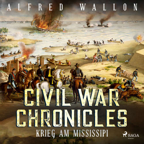 Hoerbuch Krieg am Mississipi - Civil War Chronical 2 (Ungekürzt) - Alfred Wallon - Thorsten Jost