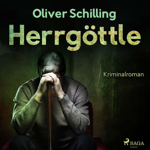 Hoerbuch Herrgöttle (Ungekürzt) - Oliver Schilling - Wolfgang Vogler