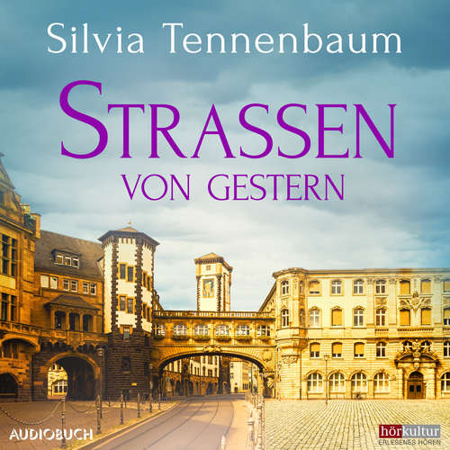 Hoerbuch Straßen von gestern - Silvia Tennenbaum - Elisabeth Schwarz